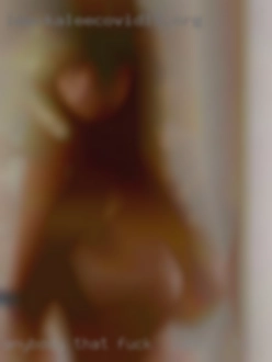 Anybody that fuck in Lufkin, TX is open minded and playful.