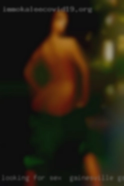 Looking for fun sex in Gainesville, GA wild to mild.