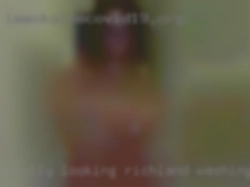 Mostly looking for in Richland, Washington an older woman...