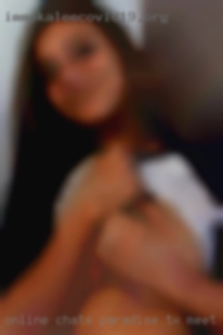 Online chats Paradise, TX meet until I can  trust you.