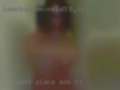 The best place to have  sex ads NJ is ANYWHERE.